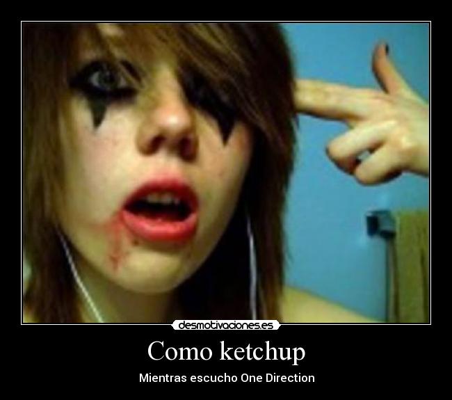 Como ketchup - Mientras escucho One Direction