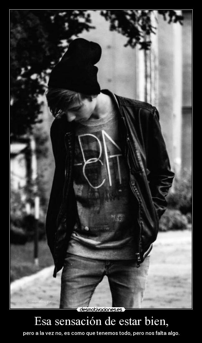 Esa sensación de estar bien, -