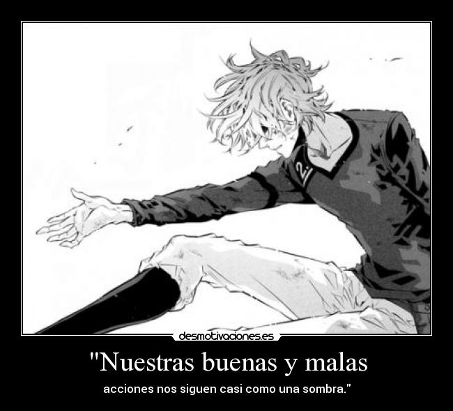 Nuestras buenas y malas -