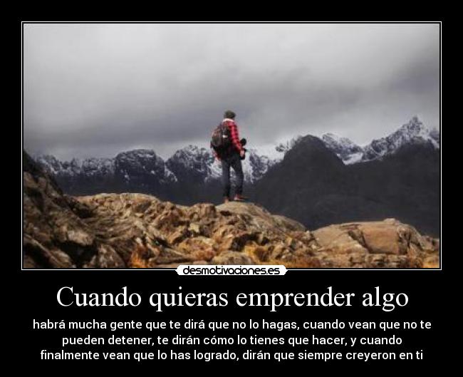 Cuando quieras emprender algo -