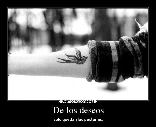 De los deseos - solo quedan las pestañas.