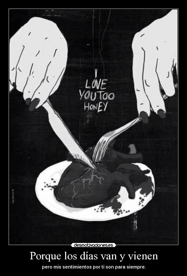 Porque los días van y vienen -