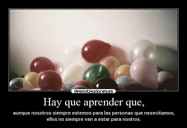 Hay que aprender que, -