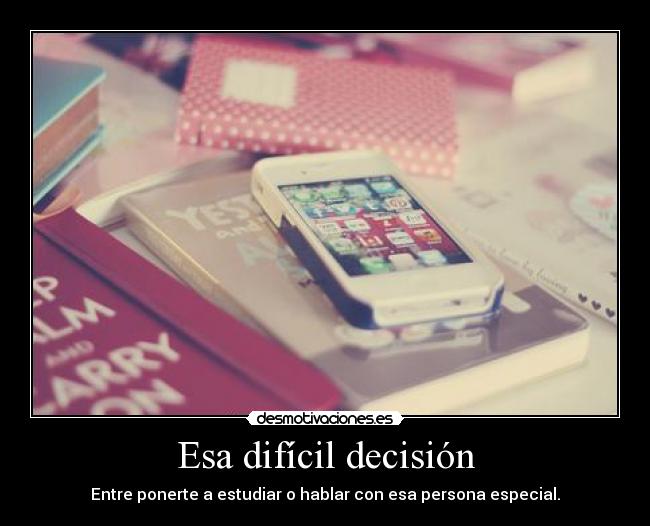 Esa difícil decisión -