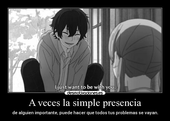 A veces la simple presencia -