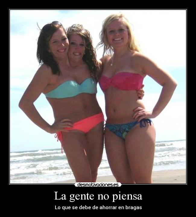 La gente no piensa -