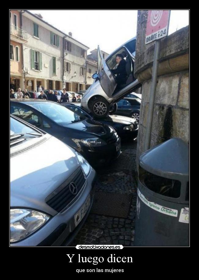 Y luego dicen - que son las mujeres