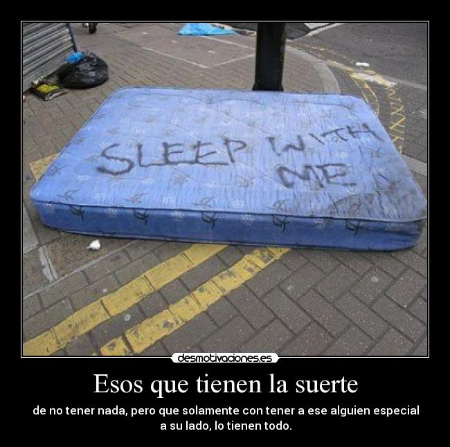 Esos que tienen la suerte -