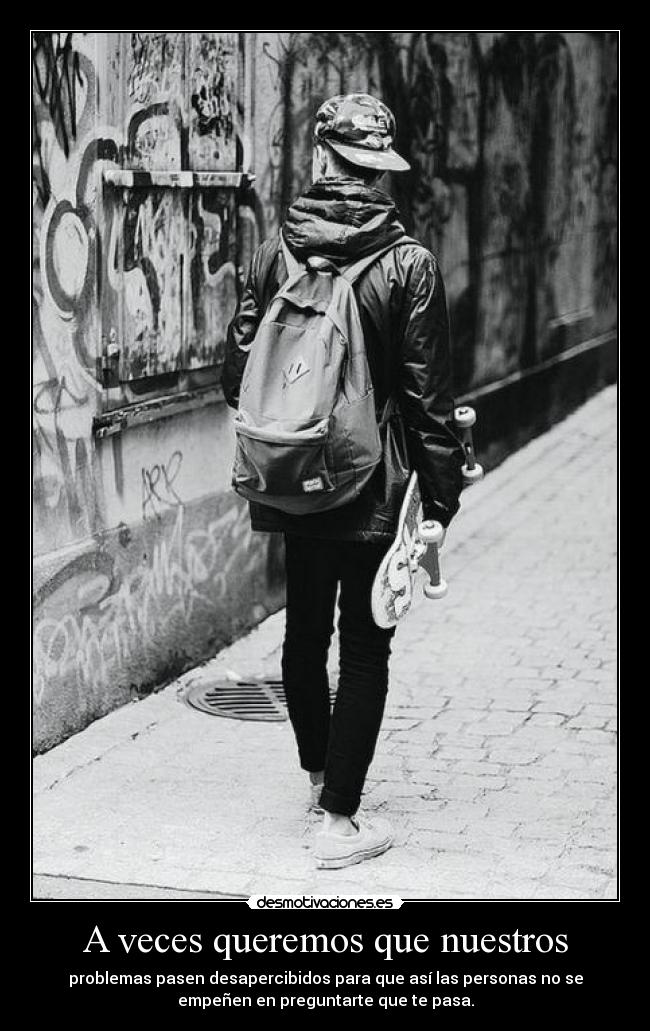 A veces queremos que nuestros - 