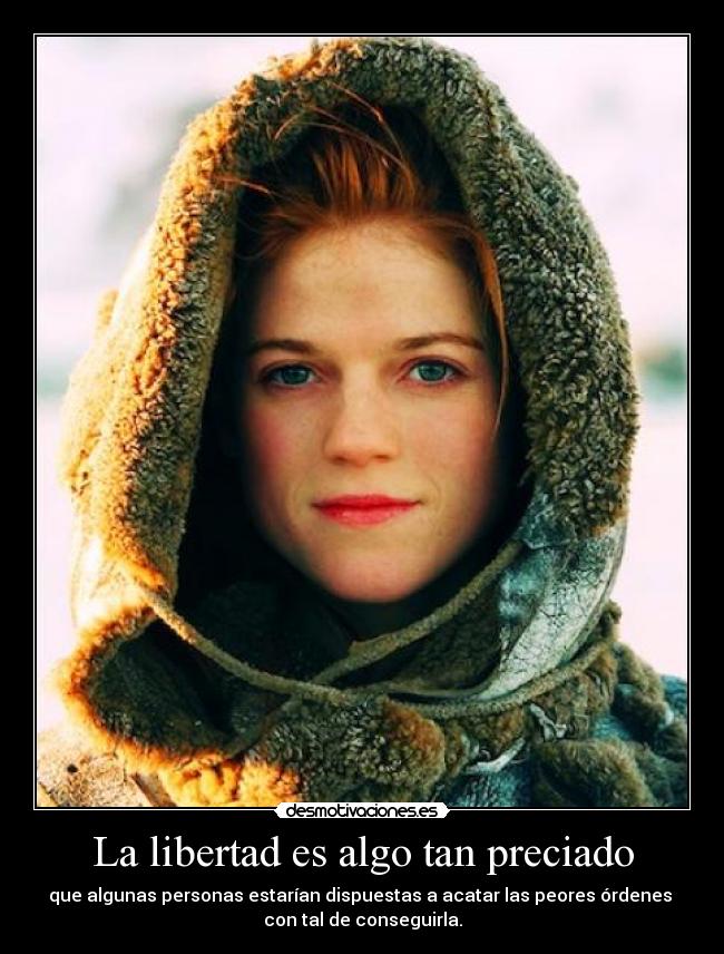 La libertad es algo tan preciado -