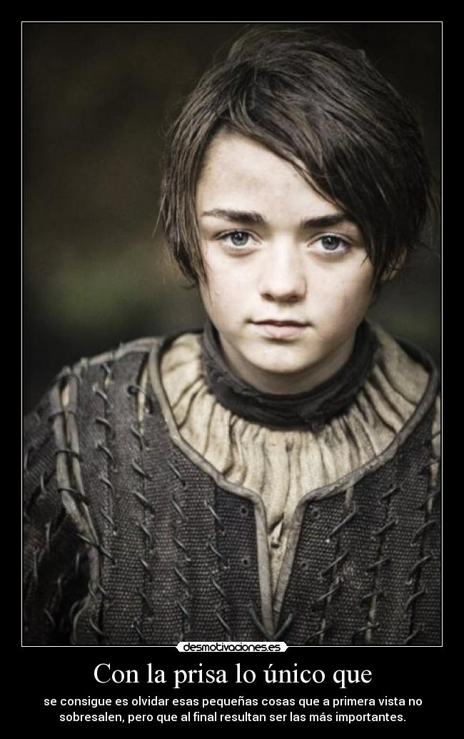 Con la prisa lo único que -