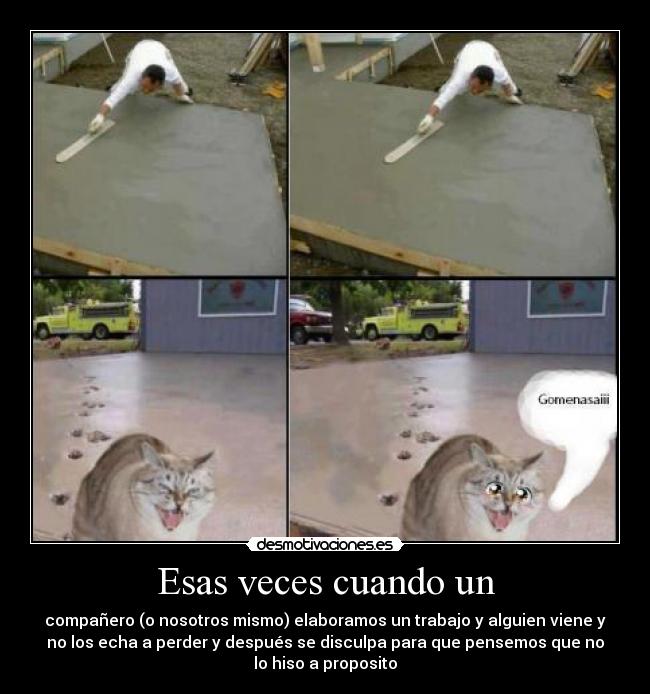 Esas veces cuando un -