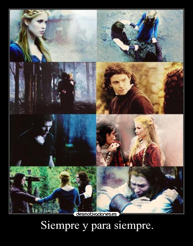 Siempre y para siempre. -