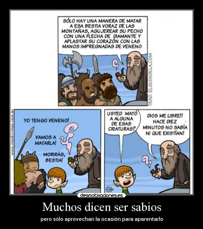 Muchos dicen ser sabios -