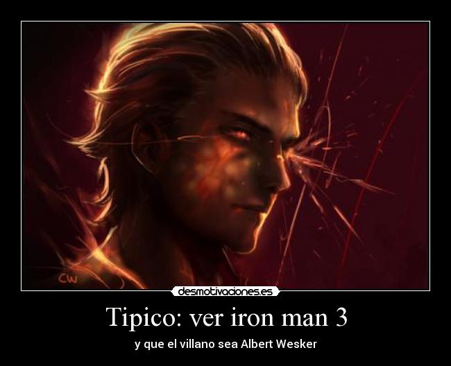 carteles wesker resident residentevil albert iron ironman3 ironman desmotivaciones