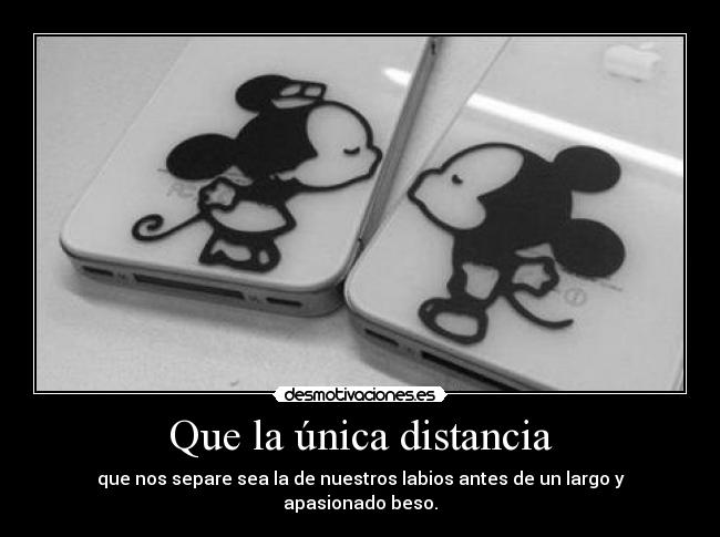 Que la única distancia - 