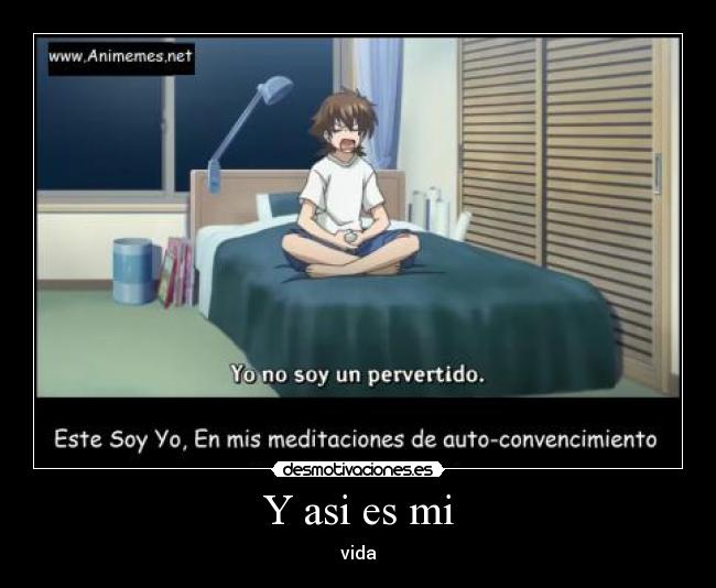 Y asi es mi -