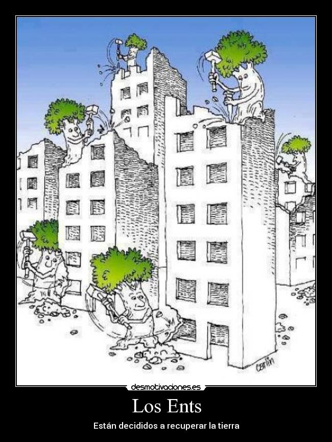 Los Ents - Están decididos a recuperar la tierra