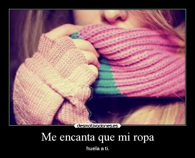 Me encanta que mi ropa - 