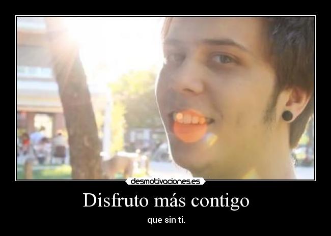 Disfruto más contigo - 