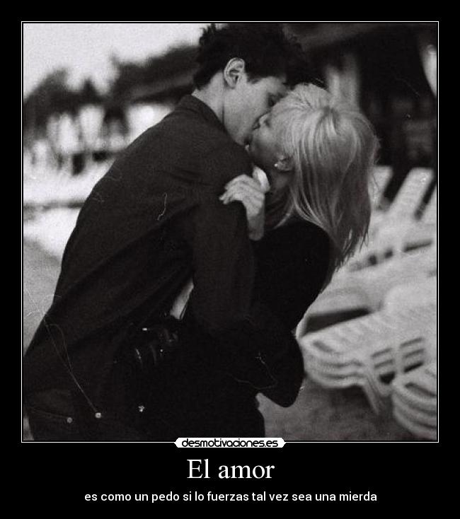 El amor - 