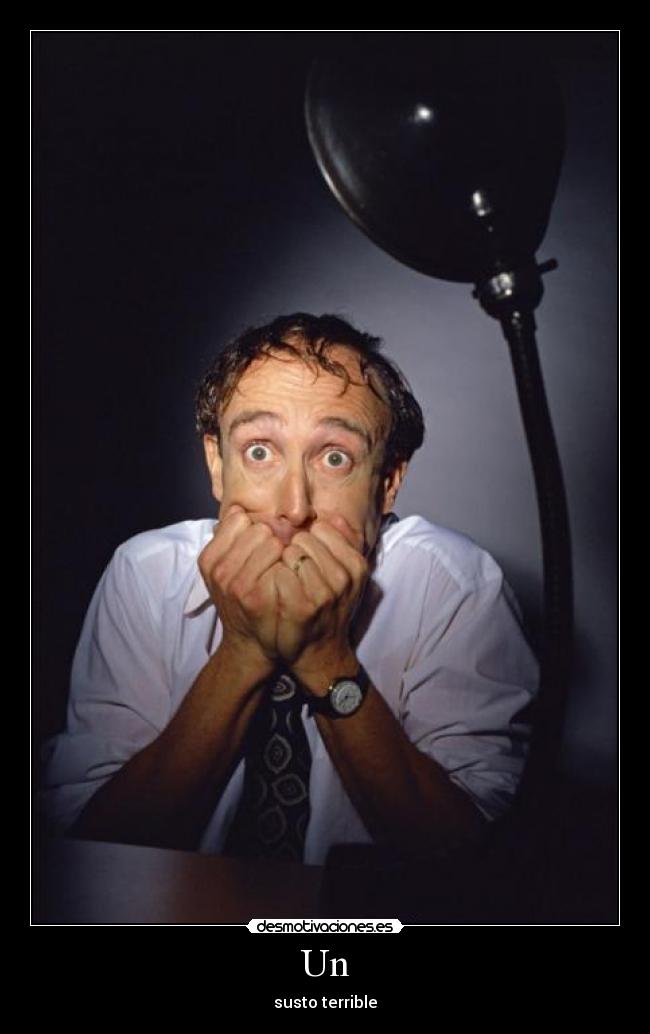 Un - susto terrible