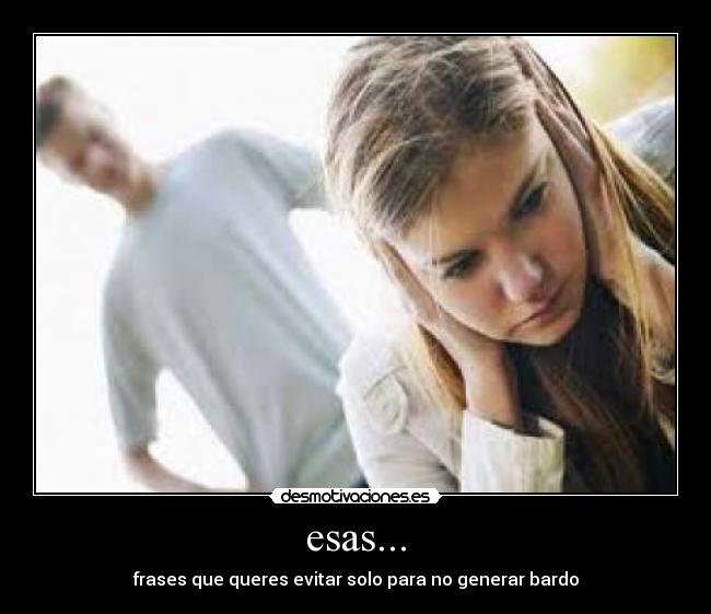 esas... -