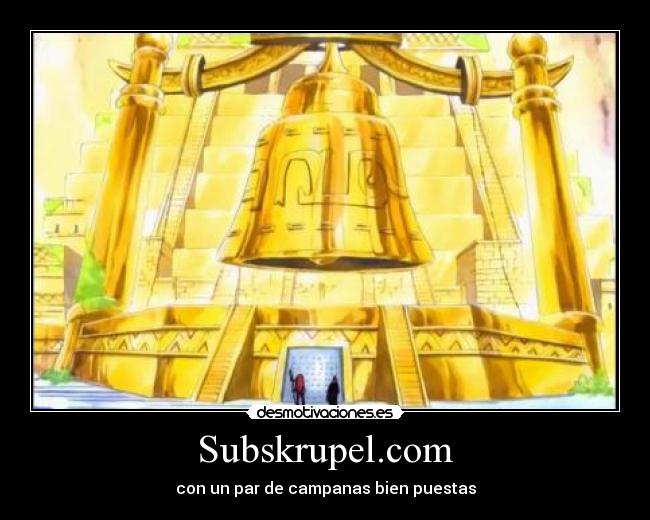 Subskrupel.com - con un par de campanas bien puestas