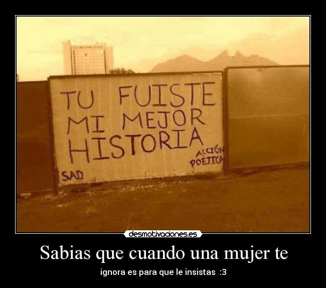 Sabias que cuando una mujer te - 