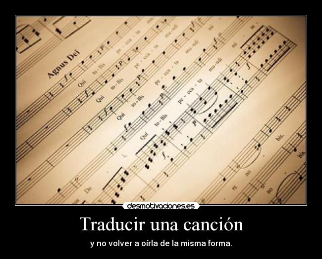 carteles musica music notas musicales traducir cancion volver oirla misma forma 2013 partitura desmotivaciones