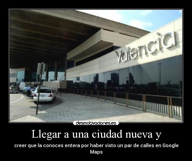 Llegar a una ciudad nueva y - 