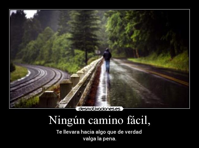 Ningún camino fácil, - 