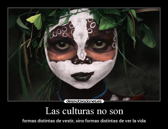 Las culturas no son -