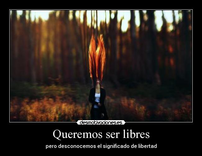 Queremos ser libres -