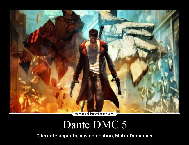 Dante DMC 5 - Diferente aspecto, mismo destino; Matar Demonios.