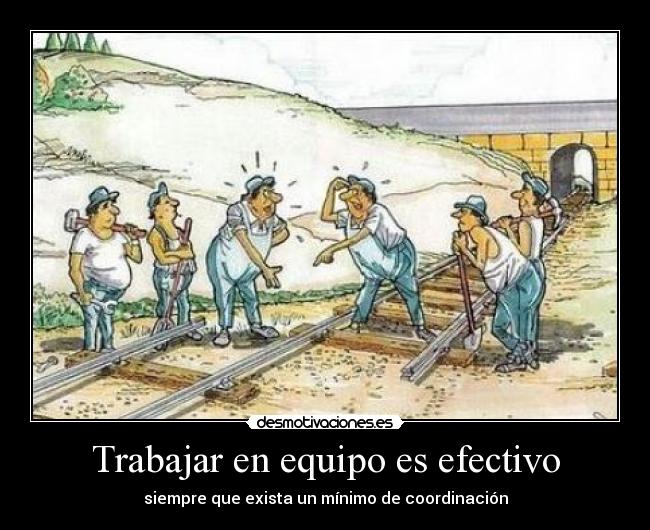 Trabajar en equipo es efectivo -