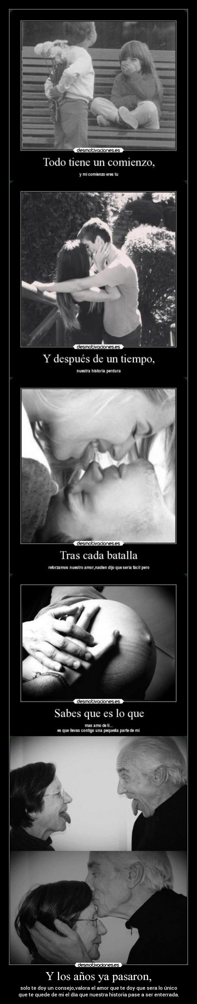 Y los años ya pasaron, -