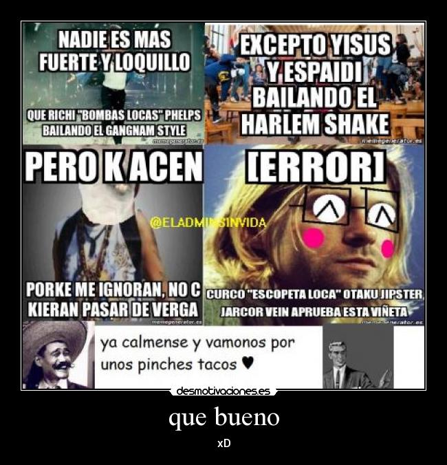 que bueno - xD