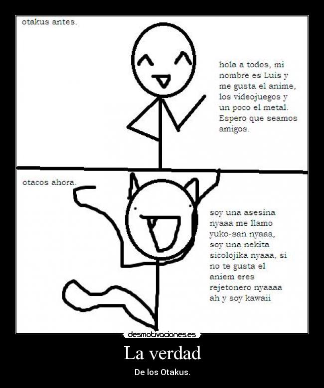 La verdad - De los Otakus.