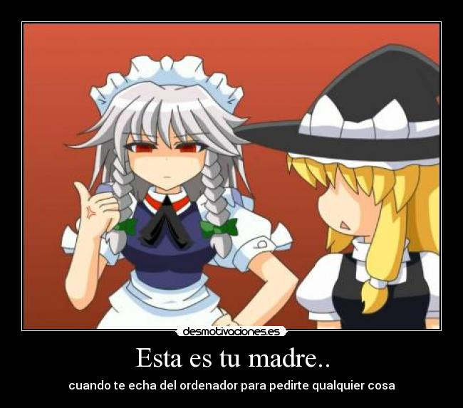 carteles madre touhou sakuya marisa kirisame desmotivaciones