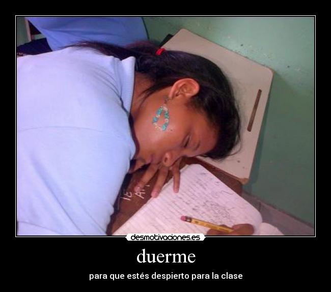 duerme - para que estés despierto para la clase