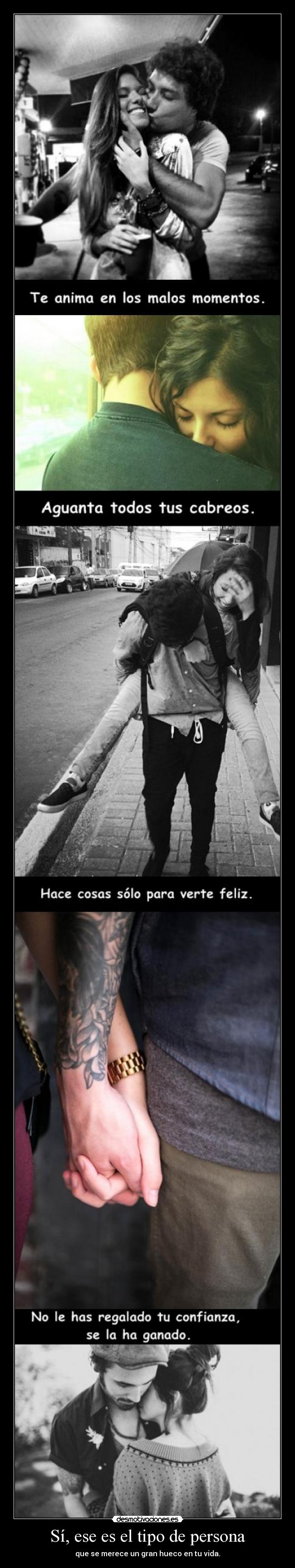 Sí, ese es el tipo de persona - 