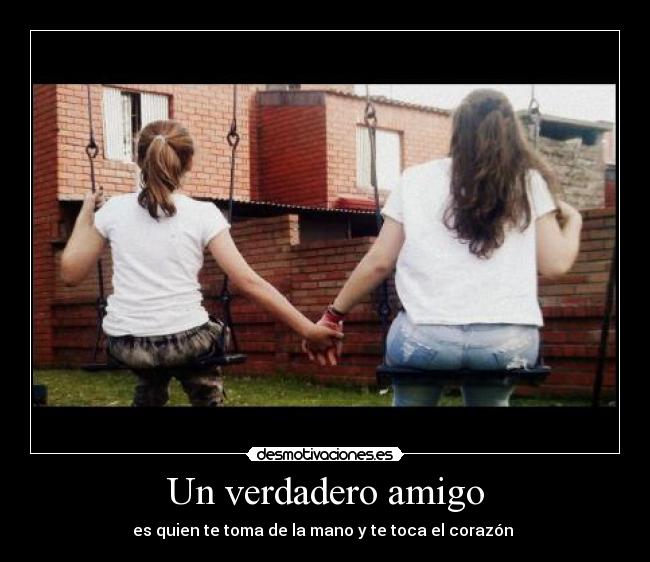 Un verdadero amigo - es quien te toma de la mano y te toca el corazón ♥