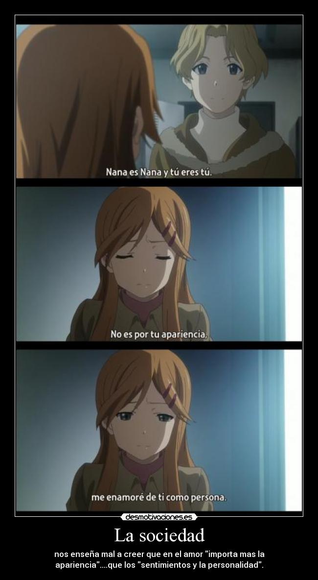 carteles sociedad anime sociedad ensenar mal amor importa apariencia vez sentimiento personalidad yui kokoro konec desmotivaciones