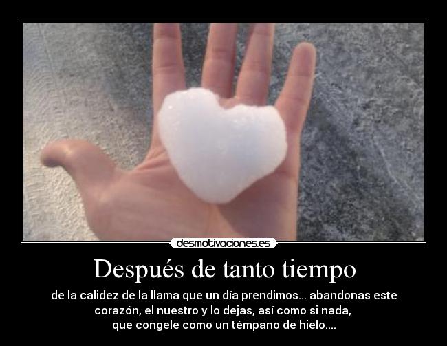 carteles corazon freeza tanto tiempo amor terminado vas dejas solo desmotivaciones