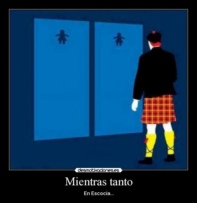 Mientras tanto - En Escocia...