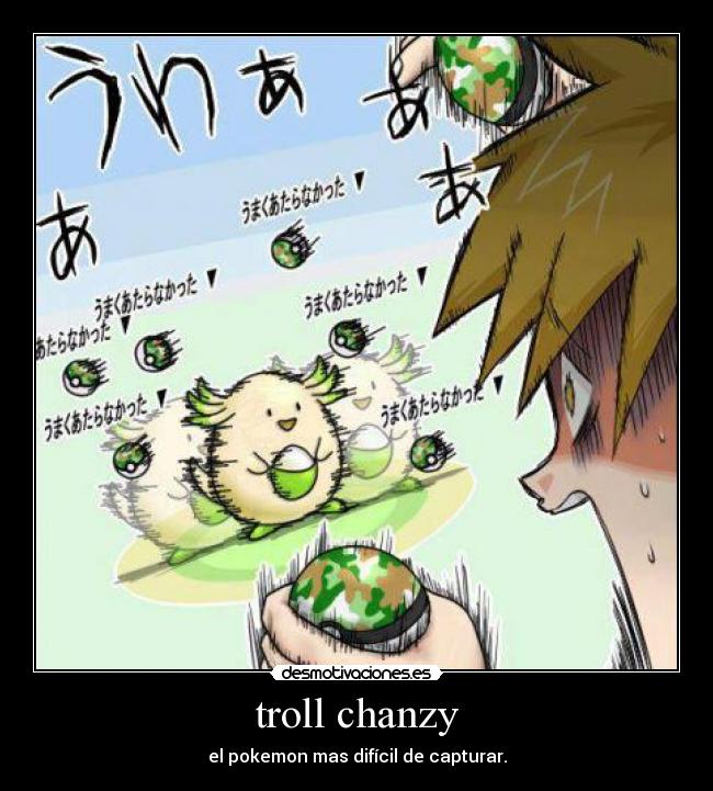 troll chanzy - el pokemon mas difícil de capturar.