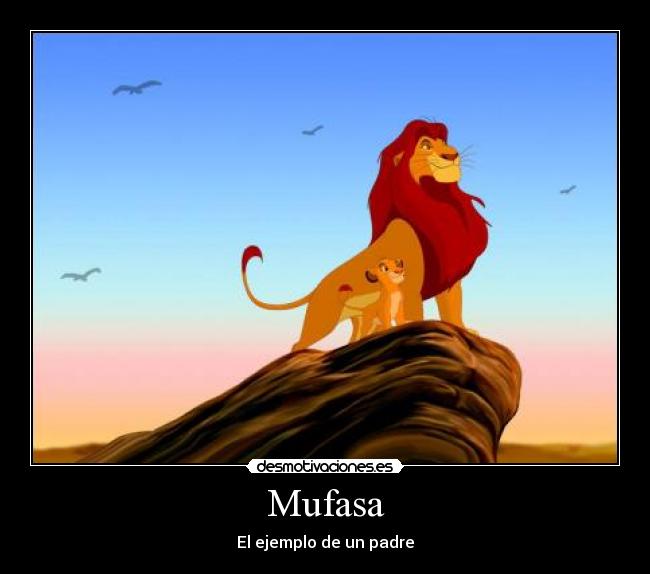 Mufasa - El ejemplo de un padre