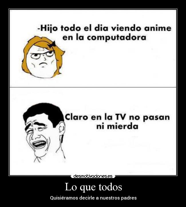 Lo que todos - Quisiéramos decirle a nuestros padres