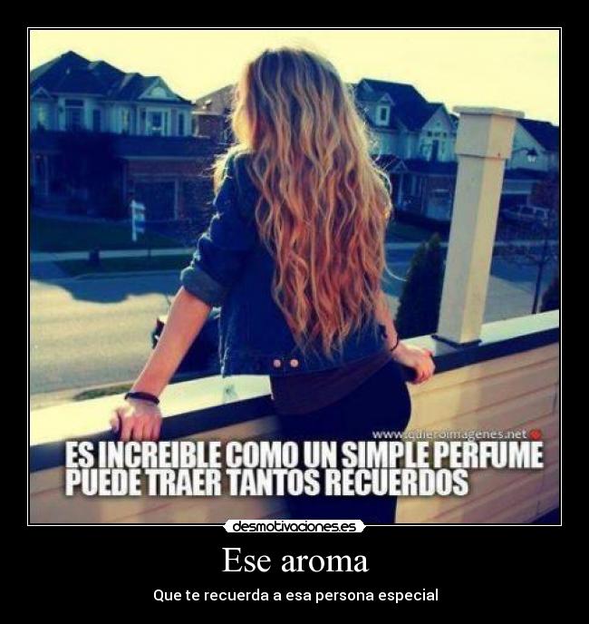 Ese aroma -